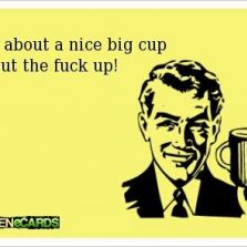 A nice big cup of