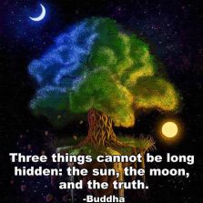 Three things cannot be long hidden