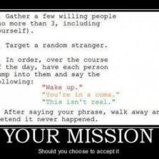 Your mission should you choose to accept it